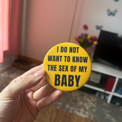 S*x Of My Baby Pin Button 3"