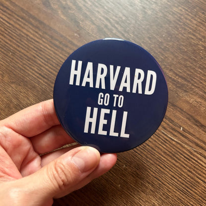Harvard Go to Hell Pin Button 3"