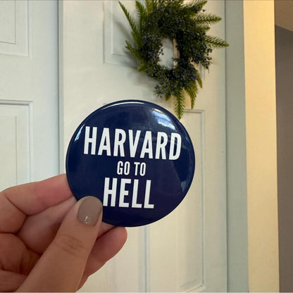 Harvard Go to Hell Pin Button 3"