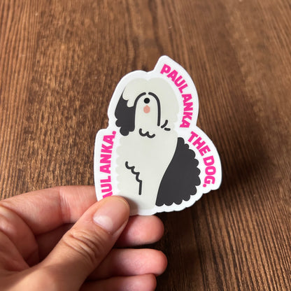 Paul Anka the Dog Sticker