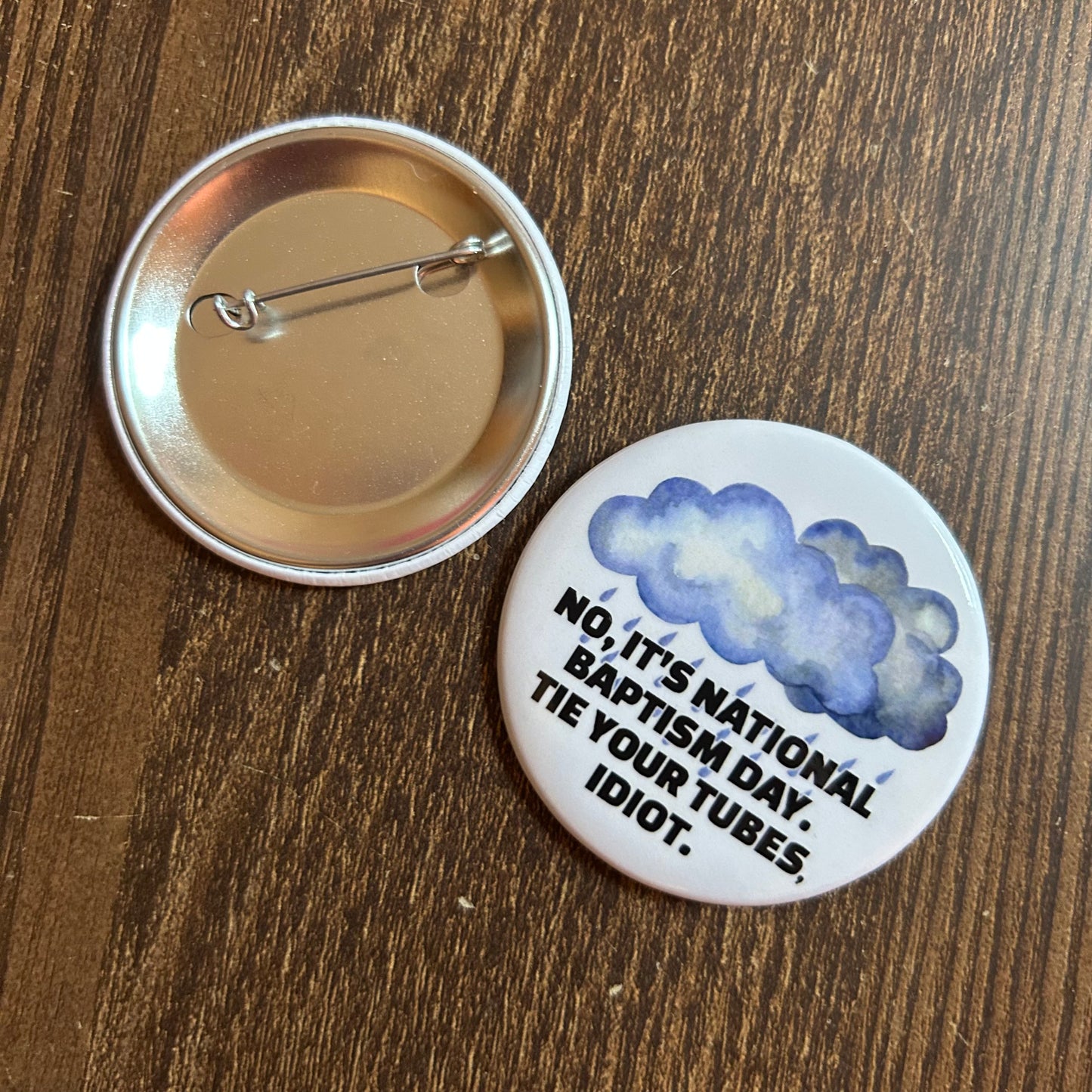 No, It's National Baptism Day Metal Pin Button 2.25"