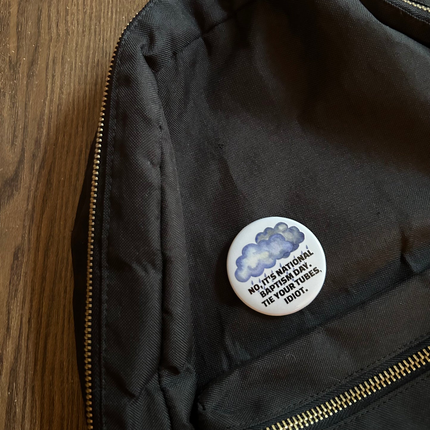 No, It's National Baptism Day Metal Pin Button 2.25"