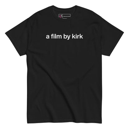 a film by kirk T-shirt