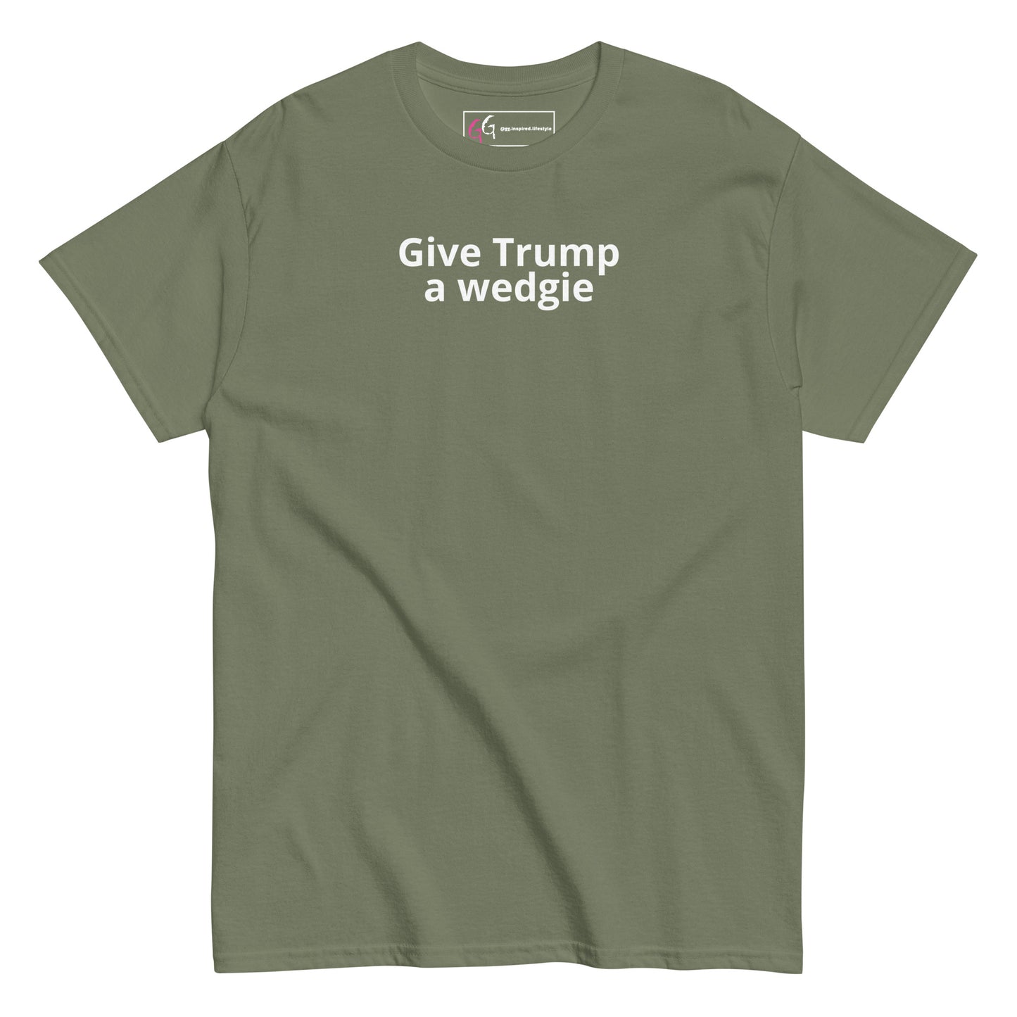 Give Trump a Wedgie T-Shirt